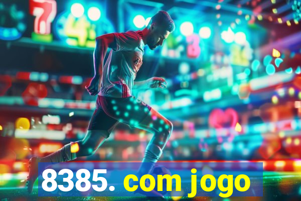 8385. com jogo